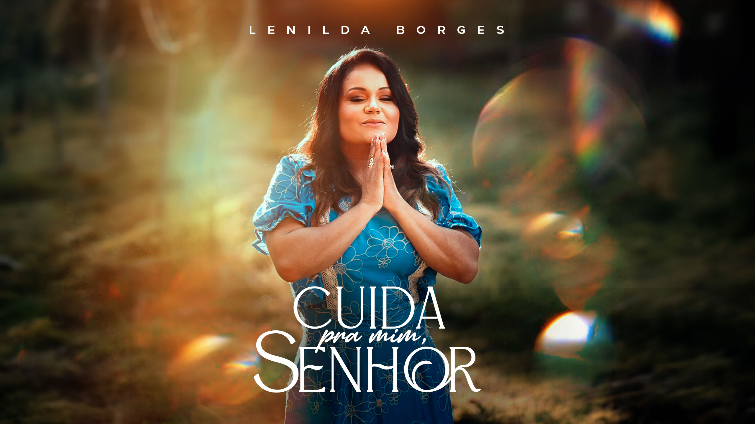 “Cuida Pra Mim Senhor” lançamento autoral da cantora Lenilda Borges